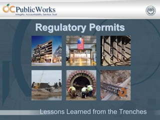 Regulatory Permits
Lessons Learned from the Trenches
 