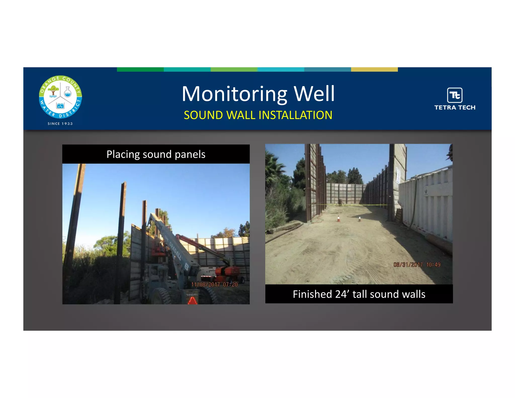 Monitoring Well
SOUND WALL INSTALLATION
Placing sound panels
Finished 24’ tall sound walls
 