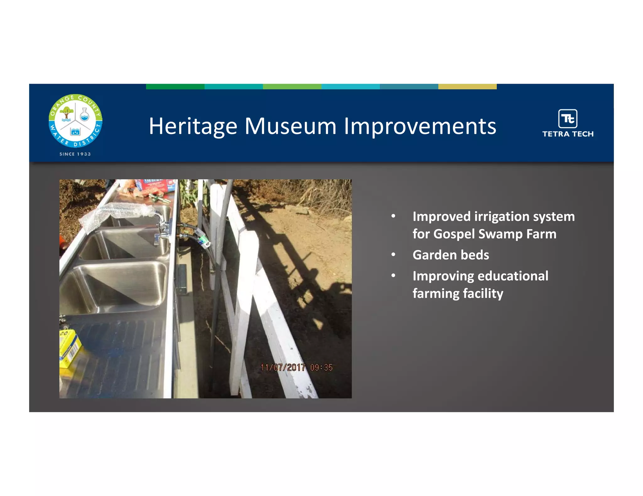 • Improved irrigation system 
for Gospel Swamp Farm
• Garden beds
• Improving educational 
farming facility
Heritage Museum Improvements
 