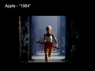 Apple - “1984” 
 