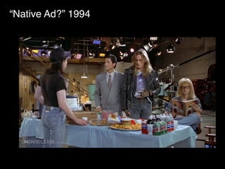 “Native Ad?” 1994 
 