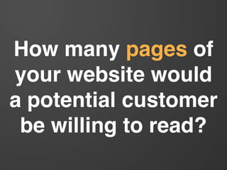 How many pages of 
your website would 
a potential customer 
be willing to read? 
#ASCENDSummit2014 
 