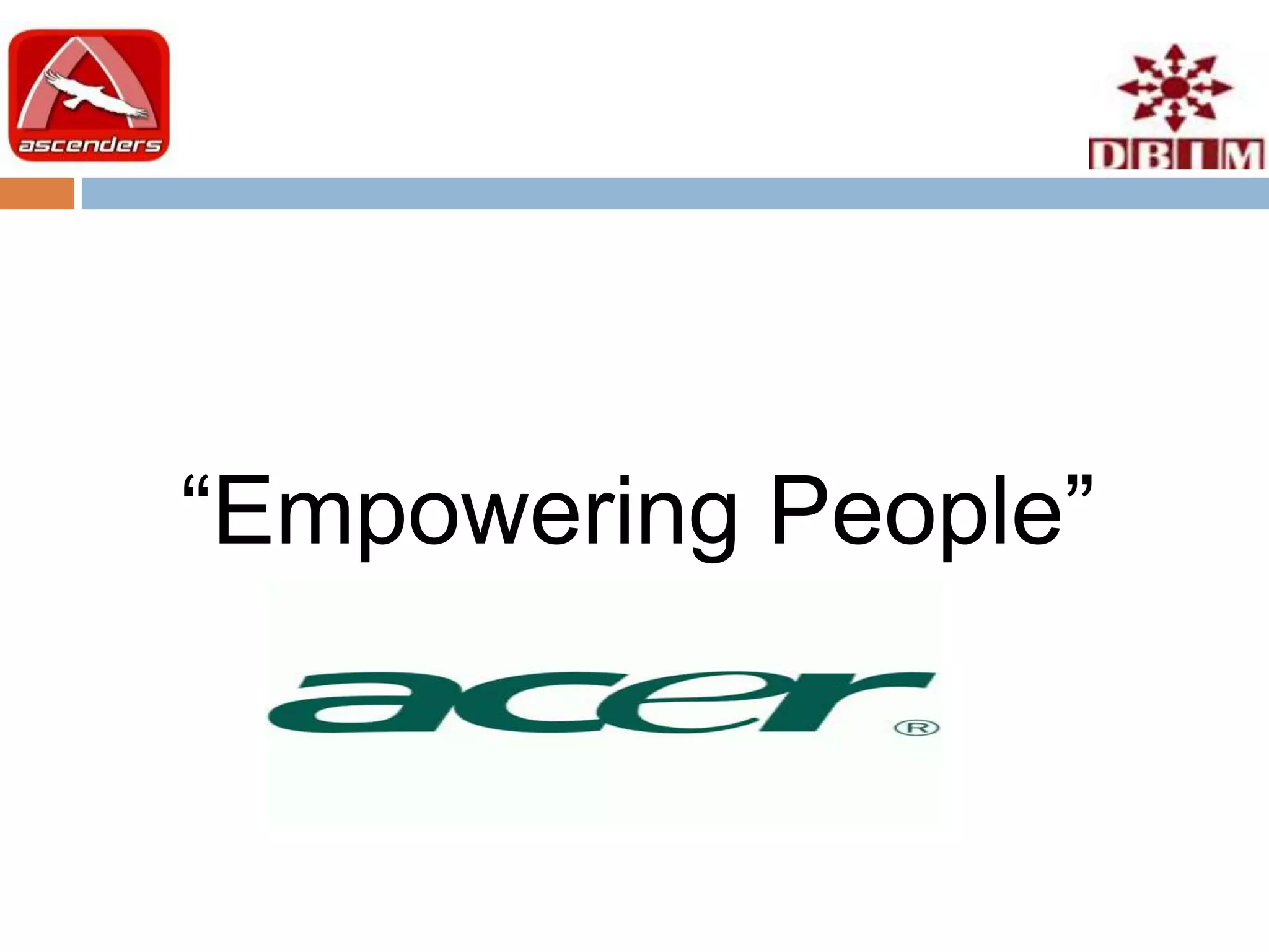 “Empowering People”
 