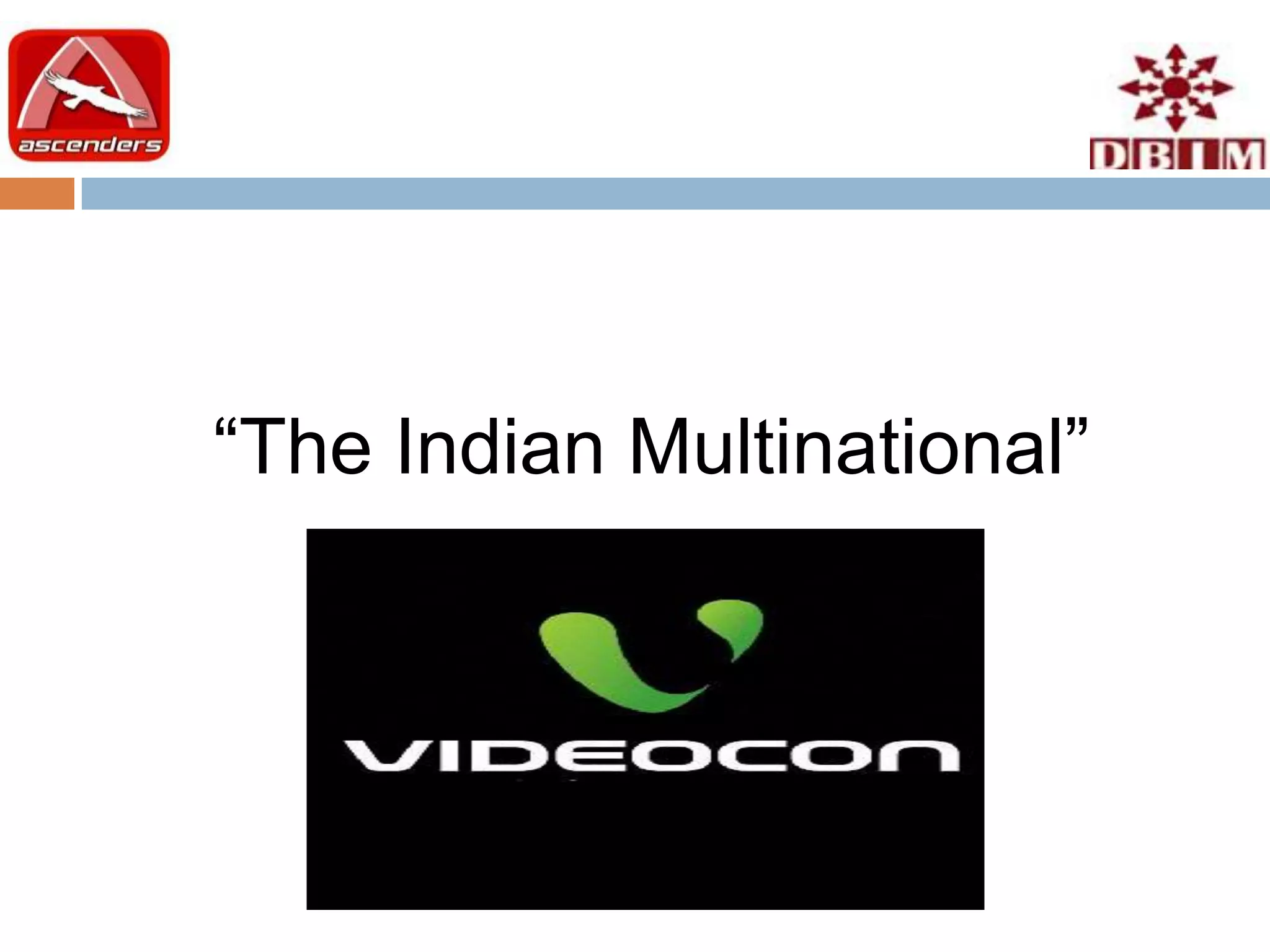 “The Indian Multinational”
 