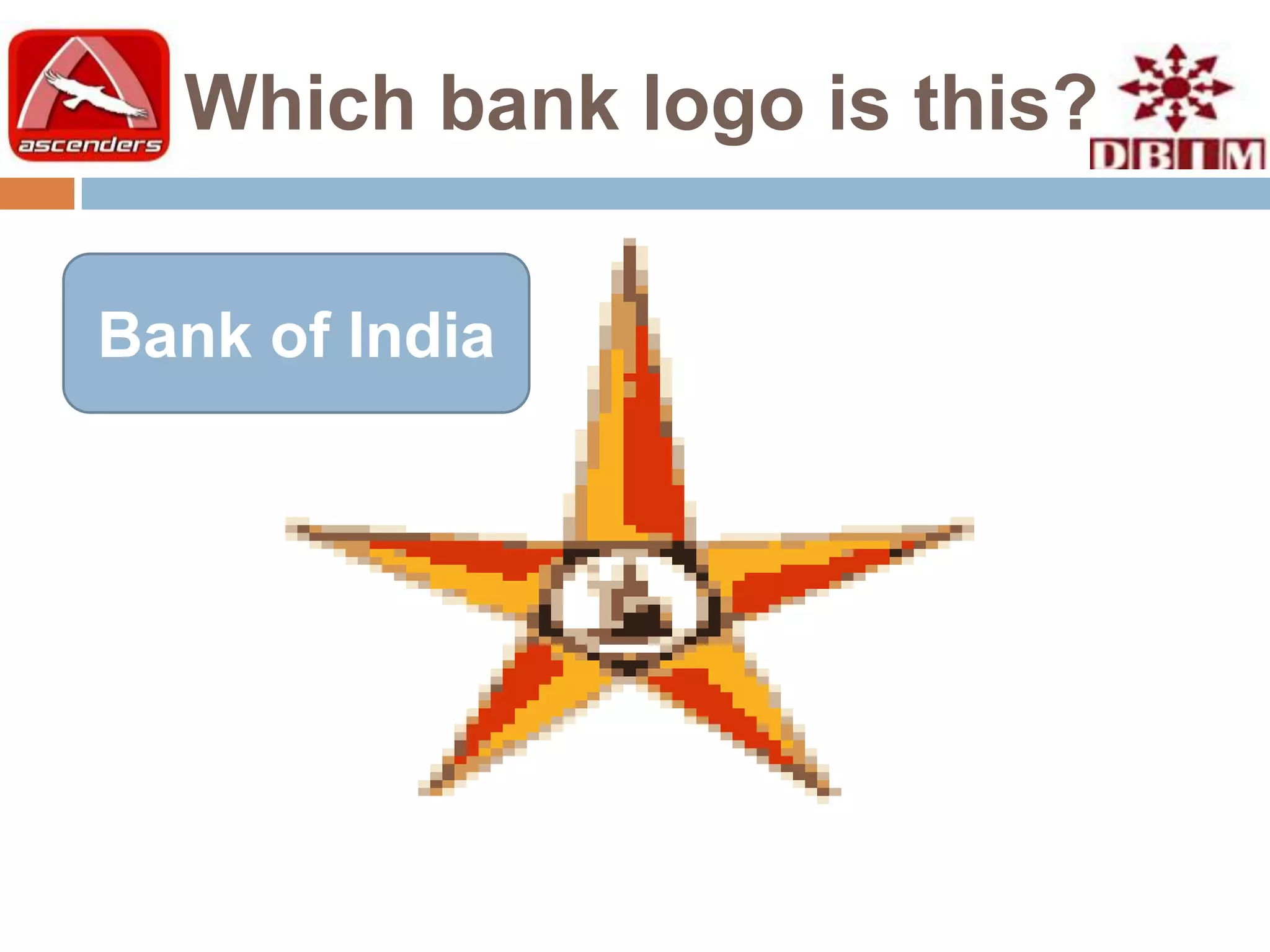 Which bank logo is this?

Bank of India
 
