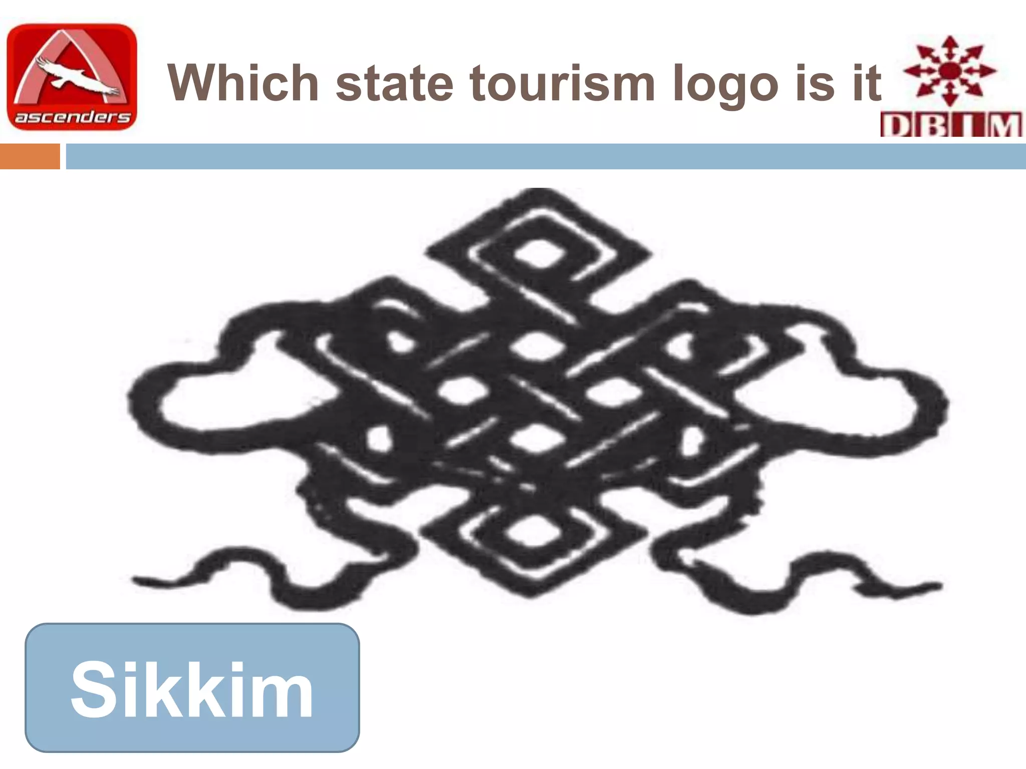Which state tourism logo is it




Sikkim
 