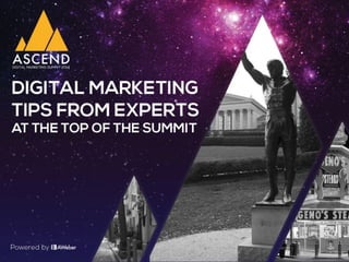 Digital Marketing Tips from Experts at the Top of the Summit