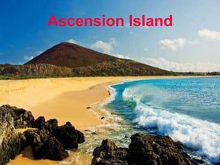 Ascension Island
 