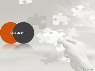 - Case Study-
 
