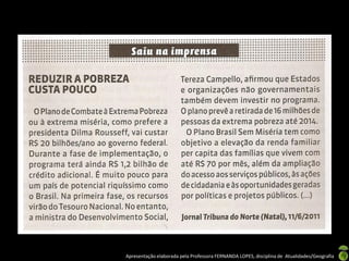 Apresentação elaborada pela Professora FERNANDA LOPES, disciplina de Atualidades/Geografia
 