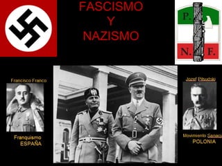 FASCISMO
Y
NAZISMO
 