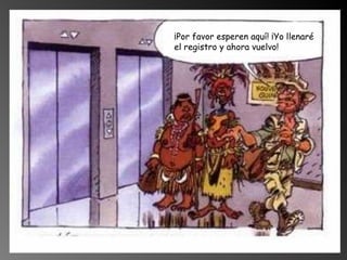 ¡Por favor esperen aquí! ¡Yo llenaré el registro y ahora vuelvo!