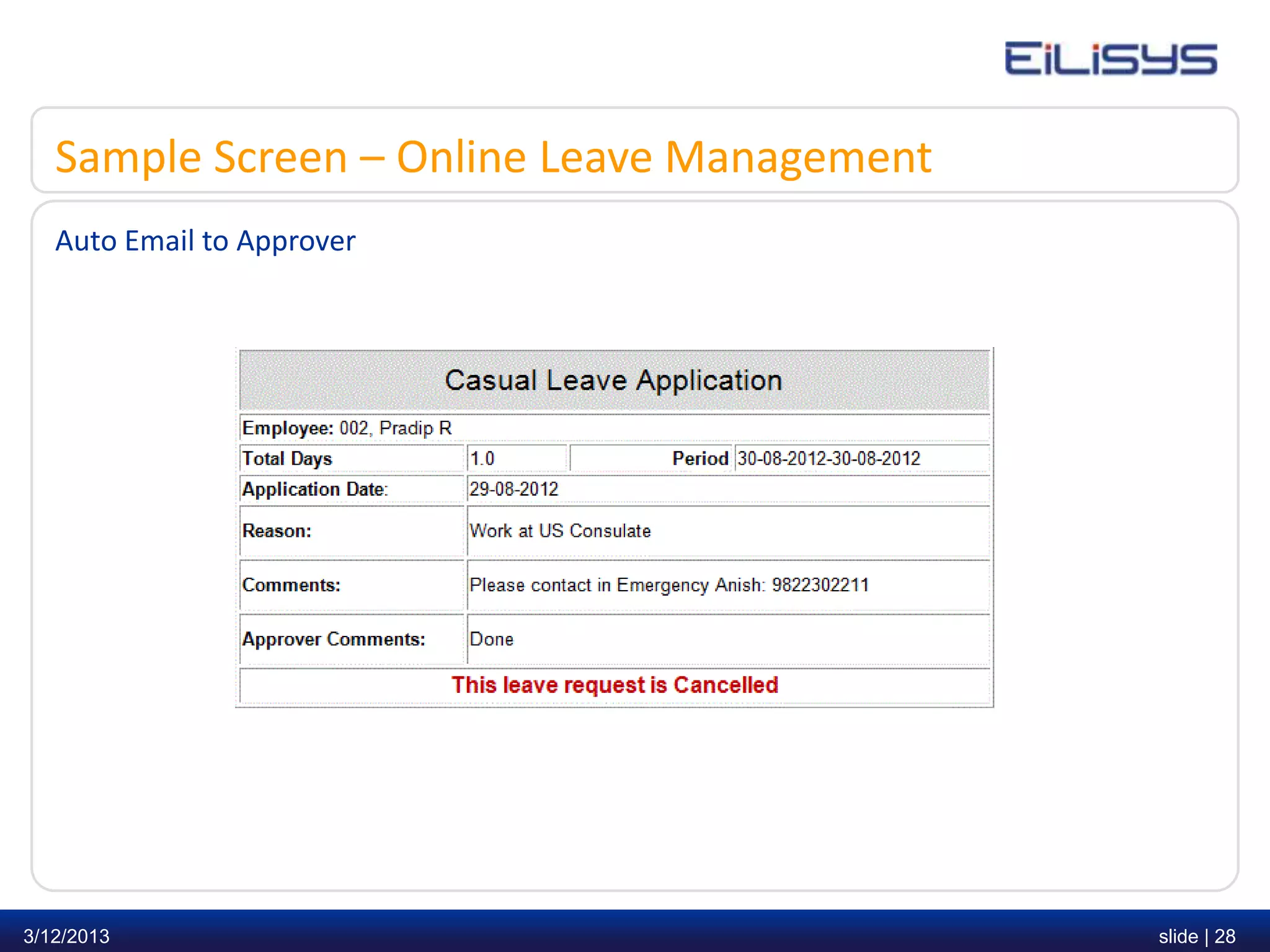 Sample Screen – Online Leave Management
   Auto Email to Approver




3/12/2013                                    slide | 28
 