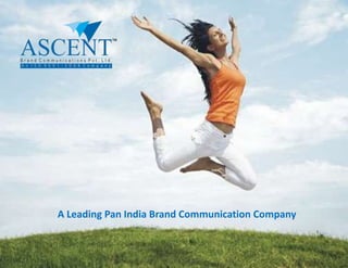 A Leading Pan India Brand Communication Company 