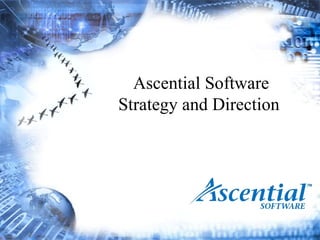 Ascential Software Strategy and Direction  