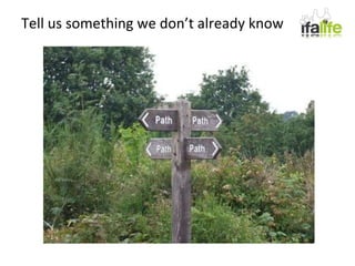 Tell us something we don’t already know 