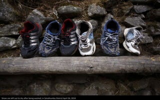 Shoes are left out to dry after being washed, in Solukhumbu District April 26, 2014.
 