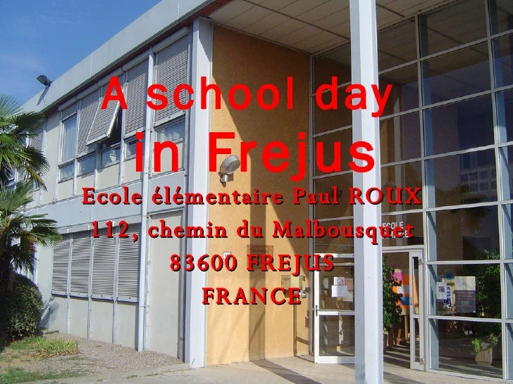 A School Day In Frejus france 