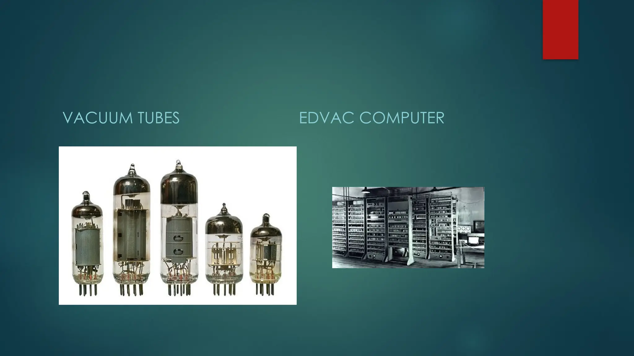 VACUUM TUBES EDVAC COMPUTER
 