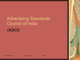 Advertising Standards Council of India  (ASCI) 