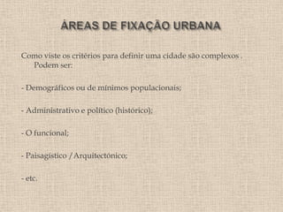 Como viste os critérios para definir uma cidade são complexos .
  Podem ser:

- Demográficos ou de mínimos populacionais;

- Administrativo e político (histórico);

- O funcional;

- Paisagístico /Arquitectónico;

- etc.
 
