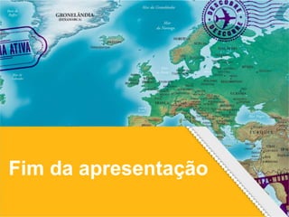 Fim da apresentação
 