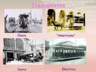 Transportes Chora“Americano” Eléctrico Carro