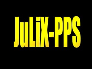 JuLiX-PPS 
