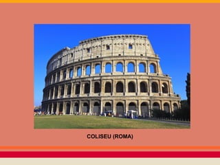 COLISEU (ROMA)
 