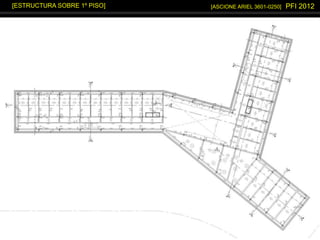 [ASCIONE ARIEL 3601-0250] PFI 2012[ESTRUCTURA SOBRE 1º PISO]
 