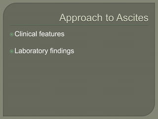 Clinical features
Laboratory findings
 