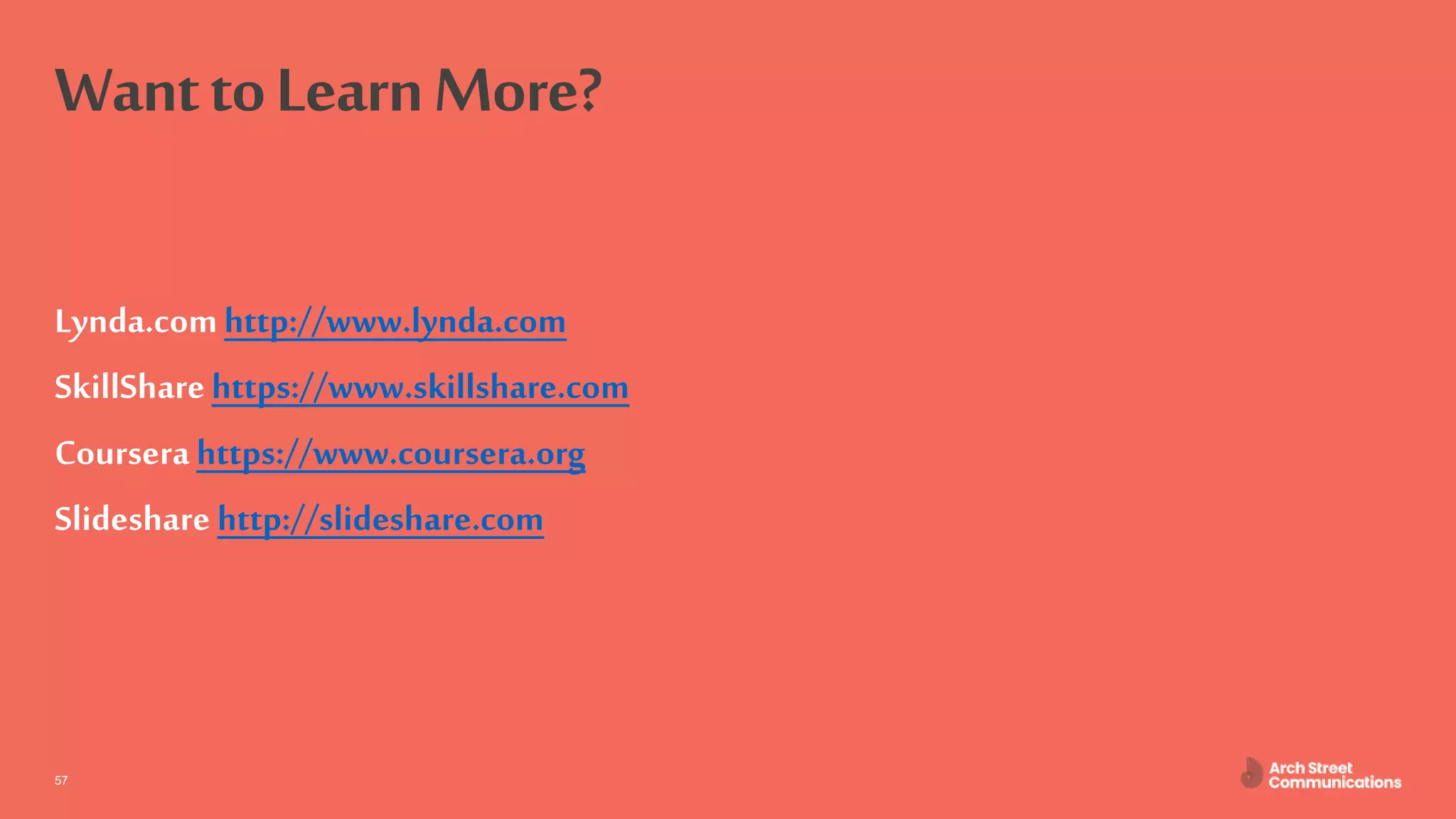 ASC – Communications for Engineers April 30, 2020
WanttoLearnMore?
Lynda.comhttp://www.lynda.com
SkillSharehttps://www.skillshare.com
Courserahttps://www.coursera.org
Slideshare http://slideshare.com
57
 