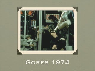 Gores 1974