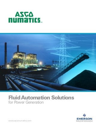 FluidAutomation Solutions
for Power Generation
www.asconumatics.com
 