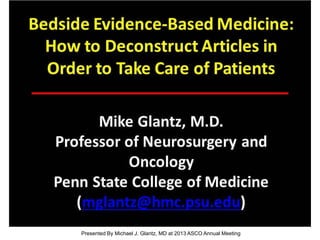 [TITLE]
Presented By Michael J. Glantz, MD at 2013 ASCO Annual Meeting
 