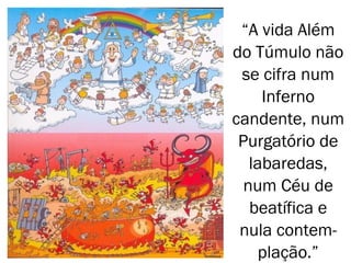 22. Define-se geralmente a matéria como
sendo – o que tem extensão, o que é capaz
de nos impressionar os sentidos, o que é
impenetrável. São exatas estas definições?
“Do vosso ponto de vista, elas o são, porque
não falais senão do que conheceis. Mas a
matéria existe em estados que ignorais. Pode
ser, por exemplo, tão etérea e sutil que ne-
nhuma impressão vos cause aos sentidos.
Contudo, é sempre matéria. Para vós, po-
rém, não o seria.” (LE)
 
