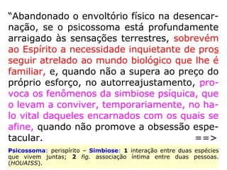 Da obra A vida além do véu, de Rev. George
Vale Owen (1869-1931), destacam-se estas
atividades de lazer:
salão de música
teatro de ópera
Bibliotecas
passeios pelas colônias e
localidades circunvizinhas
visitas: amigos, parentes,
instrutores, etc.
Há ainda templos para atividades religiosas.
 