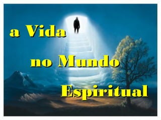 O Livro dos Espíritos
Parte Segunda
Cap. VI – Da vida espírita
Espíritos errantes
Perguntas 223 a 233.
 