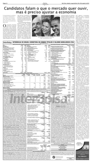 Página 14                                                                                                                                                                                             São Paulo, sábado a segunda-feira, 28 a 30 de agosto de 2010




   Candidatos falam o que o mercado quer ouvir,
         mas é preciso ajustar a economia



                                                                                               Divulgação
A manutenção da política                        tado discurso semelhante em                                                                                                                         está preocupado em continuar                    isso”, aﬁrmou o economista,
econômica implementa-                           relação à questão econômica.                                                                                                                        ganhando dinheiro rápido e fá-                  alertando para a situação
da no Brasil nos últimos                        No entanto, especialistas aler-                                                                                                                     cil. Mas se trata de uma situação               ainda instável no contexto
                                                tam para os desaﬁos estruturais                                                                                                                     insustentável”, disse.                          internacional.
anos vem sendo a tônica                         da economia que precisam ser                                                                                                                          Munhoz observou que o único                      As taxas de crescimento são
das eleições presidenciais                      enfrentados.                                                                                                                                        candidato que ousou questionar                  grandes, mas é preciso obser-
deste ano.                                        O economista Décio Munhoz,                                                                                                                        a autonomia do Banco Central                    var se estamos comparando
                                                professor da UnB, acredita                                                                                                                          foi o tucano José Serra. “Ele                   com o “fundo do poço”. “Ainda
                                                                                                                                                                                                                                                    estamos longe de retomar o

O
        s recentes sucessos                     que os candidatos têm falado                                                                                                                        disse que era necessário rever
        econômicos no país são                  exatamente o que o mercado                                                                                                                          a independência do BC e o                       nível de produção de 2008.
        vistos como motivado-                   quer ouvir, mas que se trata                                                                                                                        mercado imediatamente torceu                    Com uma política de juros
res do voto e, neste contexto,                  de uma posição insustentável                                                                                                                        o nariz. Não é a toa que ele vem                altos, não há como recuperar
os candidatos se esforçam para                  diante da crescente deteriora-                                                                                                                      tendo diﬁculdades para ﬁnan-                    os investimentos e, assim, o
dizer que nada, ou pouquíssima                  ção do balanço de pagamento                                                                                                                         ciar sua campanha”, disse. Os                   Brasil acaba correndo o risco
coisa, tem que mudar. Cientes                   no Brasil. “Nenhum governo,                                                                                                                         demais candidatos, de acordo                    de estrangulamento”, aﬁrmou.
de que a população não quer                     ou nenhum candidato vai falar                                                                                                                       com Munhoz, se apressaram                       Fazer o Brasil crescer com
arriscar a perder os avanços em                 sobre isso. Nenhum governo faz                                                                                                                      em avisar que não pretendem                     uma inﬂação controlada será
seu poder de consumo e que o                    ajustes nesse sentido em ano                                                                                                                        fazer mudanças em relação à                     o grande desaﬁo do próximo
mercado ﬁnanceiro deseja que                    eleitoral. Os candidatos estão                                                                                                                      questão cambial, à política de                  presidente da República, na
tudo ﬁque como está, os prin-                   falando o que o mercado quer                                          Os candidatos têm falado exatamente                                           juros e à independência do BC.                  opinião do economista André
cipais candidatos têm apresen-                  ouvir e o mercado ﬁnanceiro                                               o que o mercado quer ouvir.                                               “O mercado gostou de ouvir                      Braz, da FGV. Para Braz, trata-
                                                                                                                                                                                                                                                    se de um desaﬁo muito mais
                                                                                                                                                                                                                                                    difícil de alcançar do que a
                                                                                                                                                                                                                                                    antiga bandeira do combate
                               INTERBOLSA DO BRASIL CORRETORA DE CÂMBIO TÍTULOS E VALORES MOBILIÁRIOS LTDA
                                                                                  VALORES             LTDA                                                                                                                                          à inﬂação, presente em todas
                                                                                                                           CNPJ 00.169.331/0001-50
                               Balanços Patrimoniais Encerrados em 30 de junho de 2010 e 2009 - Valores em R$ (mil)
                                                                                                                                                                                                                                                    as campanhas nos últimos 25
                                                                                                                                                                 Demonstração de Resultados - Legislação Societária - Valores em R$ (mil)
Ativo                                                  2.010    2.009 Passivo                                                                2.010      2.009                                                       1º Sem./10 1º Sem./09
                                                                                                                                                                                                                                                    anos.
Circulante                                           144.749 115.056 Circulante                                                            124.960     96.863    Receitas de Intermediação Financeira                    1.566      3.102              “O Brasil precisa crescer e
Disponibilidades                                         193      268 Depósitos para Investimentos                                             525     10.877      Resultados de Operações Títulos Vals.Mobiliários      1.605      2.962
Aplicações Interfinanceiras Liquidez                   3.096   40.249      Outros Depósitos                                                    525     10.877
                                                                                                                                                                                                                                                    crescer mantendo a inﬂação em
                                                                                                                                                                   Resultado c/Instr.Fin.e Derivativos                     (39)       140
   Aplicações no Mercado Aberto                        3.096   40.249 Instrumentos Financ.Derivativos                                           18          0    Despesas da Intermediação Financeira                      (30)         0           níveis adequados. Atualmente,
Títls.e Vals.Mobs.e Instr.Fin.Deriv.                  26.146   34.965     Obrig.p/Venda Termo                                                   18          0      Operações de Captação no Mercado                        (30)         0           estamos crescendo porque
   Carteira Própria                                   10.948   14.920 Outras Obrigações                                                    124.417     85.986    Resultado Bruto da Intermediação Financeira             1.536      3.102
   Vinculados à Prestação de Garantias                15.180   20.045      Cob.Arrec.Tributos e Assemelhados                                     1          0    Outras Receitas/Despesas Operacionais                   1.955       (949)
                                                                                                                                                                                                                                                    o Brasil e o mundo estão em
   Instrumentos Financeiros Derivativos                    18       0      Fiscais e Previdenciárias                                         1.511        599      Receitas de Prestação de Serviços                     7.913      8.675           uma fase de recuperação. Mas
Outros Créditos                                      115.227   39.574     Negociação e Interm. de Valores                                  121.544     82.263      Despesas de Pessoal                                  (1.826)    (1.143)
   Rendas a Receber                                      142      313      Diversas                                                          1.361      3.124                                                                                       é necessário manter o ritmo.
                                                                                                                                                                   Outras Despesas Administrativas                      (6.895)    (6.836)
   Negociação e Inter. de Valores                    111.149   39.108        Exigível a Longo Prazo                                          7.894      9.163      Despesas Tributárias                                   (764)      (958)          Isso é mais complicado”, disse
    Diversos                                           4.265      308 Outras Obrigações                                                      7.894      9.163      Outras Receitas Operacionais                          4.014          7           Braz, que também comparou
   (-)Provisão p/Cred.Liq.Duvidosa                      (329)    (155)     Fiscais e Previdenciárias                                         7.359      7.377      Outras Despesas Operacionais                           (487)      (694)
Outros Valores e Bens                                      87       0      Diversas                                                            535      1.786    Resultado Operacional                                   3.491      2.153           com os níveis de crescimento
      Realizável a Longo Prazo                         9.497    8.738       Patrimônio Líquido                                              22.423     19.335    Resultado Antes da Tributação Sobre o Lucro                                        durante a crise. “É como se
Outros Créditos                                        9.497    8.738 Capital:                                                                                     e Participações                                       3.491      2.153
    Diversos                                           9.497    8.738     De Domiciliados no País                                           13.607       8.917   Imposto de Renda e Contribuição Social                 (1.435)    (1.007)
                                                                                                                                                                                                                                                    tivéssemos saindo do buraco
      Permanente                                       1.031    1.567      Reservas de Capital                                                   0       4.689          Imposto de Renda                                  (892)      (624)          [crise]. Quando a gente começa
Investimentos                                            253      252      Ajuste Valor Merc.-TVM/Derivativos                                    2           4
    Investimentos por Incentivos Fiscais                 230      230      Lucros ou Prejuízos Acumulados                                    8.814       5.725
                                                                                                                                                                        Contribuição Social                               (543)      (383)          a sair, estamos com mais força.
                                                                                                                                                                 Lucro Líquido do Período                                2.056      1.146
   Títulos Patrimoniais                                     3       3                                                                                              no. de cotas                                         49.830     49.830           Depois, essa força de cresci-
    Ações e Quotas                                         10      10                                                                                              Lucro por cota - R$                                   41,26      22,99           mento vai se amenizando. É
    Outros Investimentos                                   10       9                                                                                                      Demonstrativo de Fluxo de Caixa - Valores em R$ (mil)
Imobilizado de Uso                                       598    1.162                                                                                                                                                                               necessário encontrar caminhos
                                                                                                                                                                 Discriminação                                          1ºsem./10 1ºsem./09
   Imobilizações em Curso                                  22       0                                                                                                                                                                               para continuar crescendo de-
   Outras Imobilizações de Uso                         1.116    1.637                                                                                            Fluxo de Caixa das Atividades Operacionais
   (Depreciações Acumuladas)                            (540)    (475)                                                                                           Lucro Líquido ajustado                                       3.509         697     pois disso”, explicou.
Diferido                                                   48      24                                                                                            Lucro líquido do período                                     2.056      1.146         Para Braz, o mercado espera
    Benfeitorias                                           61      29                                                                                            Depreciação / Amortização                                        77         90
   (Amortizações Acumuladas)                              (13)     (5)                                                                                           Ajuste de Exercício Anteriores                               1.375        (556)
                                                                                                                                                                                                                                                    dos candidatos a presidente
Intangível                                               132      129                                                                                            Ajuste a Valor de Mercado - Derivativos                           1         17     transparência nas propostas
    Ativos Intangíveis                                   302      268                                                                                            Variação em Ativos Operacionais                                                    para a economia. “O mercado
   (Amortizações Acumuladas)                            (170)    (139)                                                                                            - (Aumento) / Diminuição                                    1.845     49.748
Total do Ativo                                       155.277 125.361 Total do Passivo                                                     155.277 125.361 Títulos e Valores Mobiliários e Instrum. Financ. Deriv.                  0    37.980      não gosta de trabalhar com a
                                             Demonstração das Mutações do Patrimônio Líquido Valores em R$ (mil)
                                                                                                                                                                 Outros Créditos                                              1.929     11.768      incerteza. O que o mercado
                                                                                                                                                                 Outros Valores e Bens                                           (84)         0
                                                                      Capital   Aumento de      Reservas de Aj. Vr. Merc.             Lucros                     Variação em Passivos Operacionais                                                  espera dos candidatos é que
Eventos                                                            Realizado       Capital           Capital TVM e Deriv. Acumulados                  Total
Período de 01/01/10 a 30/06/10
                                                                                                                                                                  - Aumento / (Diminuição)                                 (17.896)      2.380      eles sejam claros em relação
                                                                                                                                                                 Depósitos                                                   (3.816)   (16.571)
Saldos em 31/12/09                                                    13.607              0                0              1            6.140         19.748      Instrumentos Financeiros e Derivativos                           18          0     ao que pretendem fazer na
   Ajustes de Períodos Anteriores                                           0             0                0              0            1.375          1.375      Outras Obrigações                                         (14.098)     18.951      economia. É preciso falar
   Distribuição de Lucros                                                   0             0                0              0              (757)          (757) Caixa Proveniente / Aplicado das Atividades
   Ajuste ao Vr.Merc.TVM e Derivativos                                      0             0                0              1                  0              1     Operacionais - Aumento / (Diminuição)                    (12.542)     52.825
                                                                                                                                                                                                                                                    claramente sobre o assunto.
   Lucro Líquido do Semestre                                                0             0                0              0            2.056          2.056      Fluxo de Caixa das Atividades de Investimentos                                     O candidato que ﬁzer algum
   Saldos em 30/06/10                                                 13.607              0                0              2            8.814         22.423      Investimentos                                                    (2)         0
Mutações do Período:                                                        0             0                0              1            2.674          2.675      Imobilizado de Uso                                              (22)      (530)
                                                                                                                                                                                                                                                    mistério sobre suas ideias
Período de 01/01/09 a 30/06/09                                                                                                                                   Aplicações no Diferido                                          (24)         0     não terá o apoio do mercado.
 Saldos em 31/12/08                                                     8.917             0            4.689            (13)          22.635         36.228      Intangível                                                      (34)               Deixar de falar também é uma
   Ajustes de Períodos Anteriores                                           0             0                0              0              (556)          (556) Caixa Proveniente / Aplicado nas Atividades
   Distribuição de Lucros                                                   0             0                0              0          (17.500)       (17.500)      de Investimento - (Aumento) / Diminuição                       (82)      (530)    forma de provocar incertezas”,
   Ajuste ao Vr.Merc.TVM e Derivativos                                      0             0                0             17                  0            17     Fluxo de Caixa das Atividades de Financiamentos                                    disse o economista.
   Lucro Líquido do Semestre                                                0             0                0              0            1.146          1.146      Distribuição de Dividendos                                    (757)   (17.500)
Saldos em 30/06/09                                                      8.917             0            4.689              4            5.725         19.335      Caixa Proveniente / Aplicado nas Atividades                                           Para o economista Newton
Mutações do Período:                                                        0             0                0             17          (16.910)       (16.893)       de Financiamento - Aumento / (Diminuição)                   (757)   (17.500)     Rosa, o clima no mercado ﬁ-
                                                                                                                                                                 Aumento / (Diminuição) do Caixa e
                Notas Explicativas às Demonstrações Contábeis de 30 de Junho de 2010 e 2009 (Valores Expressos em Milhares de Reais)
                                                                                                                                                                   Equivalentes de Caixa                                   (13.381)     34.795
                                                                                                                                                                                                                                                    nanceiro em relação às eleições
01. Contexto Operacional: A Interbolsa do Brasil Corretora de Câmbio, Tí- operações na data de efetiva aplicação seja igual ou inferior a 90 dias e apre- Modificações na posição financeira                                                        para presidente da República
tulos e Valores Mobiliários Ltda., sucessora da Finabank Corretora de Câm- sente risco insignificante de mudança de valor justo, que são utilizados pela Caixa e Equivalentes de Caixa
bio, Títulos e Valores Mobiliários Ltda., constituída em 26/05/94, conforme Corretora para gerenciamento de seus compromissos de curto prazo.                    No início do período                                       42.817      40.687
                                                                                                                                                                                                                                                    deste ano é de “tranquilidade”.
autorização do Banco Central do Brasil em 17/08/94, vem operando regular-                                                       30/06/2010        30/06/2009 No fim do período                                              29.436      75.482      “Não há nenhuma ameaça ao
mente no mercado financeiro com títulos de renda fixa, variável e Caixa                                                                    2                  0 Aumento / (Diminuição) do Caixa e
intermediação. 02. Apresentação das Demonstrações Contábeis: As de- Depósitos Bancários                                                 191                268                                                                                      que já foi conquistado. Não há
                                                                                                                                                                    Equivalentes de Caixa                                  (13.381)     34.795
monstrações contábeis foram preparadas de acordo com as disposições con- Aplicações Interfinanceiras de Liquidez                      3.097            40.249                                                                                       nenhum candidato com alguma
tidas na Lei das S/A e com os critérios estabelecidos pelo Plano Contábil das Títulos e Vals.Mobs. e Instr.Financ.Derivativos       26.146             34.965                                                           30/06/2009              .
Instituições do Sistema Financeiro Nacional - COSIF, do Banco Central do Total Caixa e Equivalente de Caixa                         29.436            75.482                                                   Valor de Valor de        Ajuste/     ideia exótica ou mudanças
Brasil, bem como, a partir do ano de 1996, não contemplam o reconhecimento 04. Ativo Circulante – Negociação e Intermediação de Valores                                                                          Custo Mercado Vr.Mercado           radicais na economia. A tônica
dos efeitos inflacionários sobre o ativo permanente, o patrimônio líquido e                                                1o Semestre/10 1o Semestre/09 Letras Financeiras do Tesouro                           4.339       4.340             1
outros itens não monetários do ativo e passivo. A Corretora está adotando a                                                         R$ mil             R$ mil Carteira Própria – CVSB’s                              10          10            0    dessas eleições tem sido a con-
Lei nº 11.638/07 e a Lei 11.941/09 em suas Demonstrações Contábeis de 30 - Caixas de Registro e Liquidação                            5.554            19.699 Letras do Tesouro Nacional                        10.567      10.570             3    tinuidade”, aﬁrmou. Rosa ava-
de junho de 2009. Destacamos que a adoção inicial da referida lei, não apre- - Operações de Intermediação de “Swap”                        0                10 Vinc.a Prest.de Garantia-LFT/LTN                 20.045      20.045             0
                                                                                                                                                                                                                                                    lia que propostas que tratem de
sentou impactos relevantes nas demonstrações da Corretora, considerando - Devedores - Conta Liq.Pendentes                          105.595            19.399 Total da Carteira                                  34.961      34.965             4
que as principais alterações introduzidas pela Lei nº 11.638/07 e a Lei 11.941/                                                    111.149            39.108 09. Investimentos: Compõem o saldo desta conta o resíduo do Título                     ajustes no tamanho do Estado e
09, que afetam as operações, já vinham sendo adotadas em virtude das nor- 05. Ativo Circulante e Real.a Longo Prazo- Outros Créditos                             Patrimonial da Bolsa de Valores de São Paulo e Anbima, ações da Central
                                                                                                                                                                                                                                                    na política ﬁscal são analisadas
mas contábeis já existentes emanadas pelo BACEN. Destacamos a seguir as                                                    1 Semestre/10 1 Semestre/09 Clearing Comp.e Liq. S/A e Anbima, Marcas e Patentes, Obras de Arte e
                                                                                                                            o                   o

principais modificações introduzidas pelos normativos em referência: (i) As                                                         R$ mil             R$ mil Certificados de Investimentos em Audiovisual. 10. Capital Social: O Capital           com bons olhos pelo mercado.
operações realizadas pela Corretora já estão apresentadas pelos valores re- - Diversos - Adiant.e Antecipação Salarial                    61                52 Social está representado por 49.830 (quarenta e nove mil e oitocentos e              “Nos últimos anos, apesar do
presentativos da época de sua realização, pois as operações ativas e passi- - Adiant.p/Pagto.nossa Conta                                   4                  0 trinta) quotas de R$ 273,06 (duzentos e setenta e três reais e seis centavos)
vas pré-fixadas estão ajustadas a valor presente pela existência das contas - Interposição de Recursos Fiscais                        9.497              8.738 cada uma. 11. Contingências: As declarações de renda dos últimos exercí-             sucesso da política econômica,
de rendas a apropriar e despesas a apropriar que ajustam essas operações - Imposto de Renda a Compensar                               3.744                 86 cios estão sujeitas a revisão e apuração pelas autoridades fiscais. Outros           o Estado inchou um pouco,
aos valores que seriam obtidos na realização como se fossem operações à - Pagamentos a Ressarcir                                          15                13 impostos e contribuições permanecem sujeitos a revisão e aprovação pelos
vista, bem como para as obrigações sujeitas a variações pós-fixadas, que são - Devedores Diversos – País                                331                157 órgãos competentes por períodos variáveis de tempo. A administração obte-
                                                                                                                                                                                                                                                    com aumento de gastos cor-
realizadas pelo valor à vista e tem os respectivos valores atualizados periodi- - Outros                                                110                   0 ve medida cautelar no 2º semestre de 1998, para efetuar os cálculos da              rentes em vez de aumento de
camente pelas taxas das operações. Desta forma, o Ajuste a Valor Presente                                                           13.762               9.046 Contribuição Social com alíquota reduzida sem depósito judicial, por consi-          investimentos. Há coisas que
para as operações ativas e passivas de longo prazo, bem como para as ope- 06. Passivo Circulante–Negociação e Intermediação de Valores                           derar inconstitucional à alíquota aplicável para as instituições financeiras. O
rações de curto prazo não ocasionou ajustes para a Corretora; (ii) O ativo                                                1o Semestre/10 1o Semestre/09 valor relativo ao diferencial de alíquota (2010 - R$ 296 e 2009 – R$ 288) está              poderiam ser corrigidas como
diferido fica restrito às despesas pré-operacionais e aos gastos incrementais                                                       R$ mil             R$ mil provisionado como contingência. Em 08/01/2010 foi efetuado depósito judici-           a adoção de uma política ﬁscal
de reestruturação. Os saldos existentes e constituídos antes da Resolução - Caixas de Registro e Liquidação                        112.030               9.998 al referente à CSLL de 1998 no valor de R$ 297. A administração está reco-
CMN 3.617 de 02/10/08 serão mantidos até sua efetiva amortização. (iii) A - Comissões e Corretagens a Pagar                               12                  6 lhendo em juízo a diferença do ISS sobre o PIS (2010 - R$ 5) e COFINS (2010         mais austera que diminuísse o
demonstração das Origens e Aplicações de Recursos deixou de ser exigida, - Credores – Conta Liq.Pendentes                             8.719            70.883 - R$ 29). A Interbolsa do Brasil CCTVM Ltda., impetrou um mandado de segu-            tamanho desse Estado”, disse.
e em seu lugar está sendo apresentada a Demonstração dos Fluxos de Caixa. - Op.c/At.Financ.e Merc.a Liquidar                            783              1.376 rança contra a Secretaria da Receita Federal, referente à discussão da dife-
As demonstrações contábeis referente ao exercício findo em 30 de junho de                                                          121.544             82.263 rença das atualizações dos títulos patrimoniais e a substituição por ações            “O mercado quer, sim, um Es-
2008, apresentadas de forma conjunta com as demonstrações contábeis de 07. Circulante e Exigível a Longo Prazo - Outras Obrigações
                                                                                                                            o                   o
                                                                                                                                                                 na desmutualização das bolsas – Bovespa e BM&F. A corretora optou por              tado mais enxuto e com uma
2009, foram elaboradas de acordo com as práticas contábeis adotadas no                                                     1 Semestre/10 1 Semestre/09 fazer o depósito judicial da diferença de IRPJ (2010 - R$ 5411 e 2009 – R$
Brasil vigentes até 31 de dezembro de 2007; e, conforme divulgado pelo Banco                                                        R$ mil            R$ mil 5.042) e CSLL (2010 - R$ 1.948 e 2009 – R$ 1.815), constituindo a corres-              política de gastos focada no
Central do Brasil, por meio do Comunicado n° 16.669, de 20 de março de 2008, - Diversas - Credores Diversos – País                         9                  7 pondente provisão. A administração da corretora neste período procedeu              investimento”, completou.
permitiu a não-aplicação das disposições da Lei n° 11.638/07 na preparação - Provisão p/Pagamentos a Efetuar                          1.338              3.117 aos registros contábeis como segue: Foi constituída a provisão de R$ 204
em 2008 das demonstrações contábeis intermediárias. Assim, as demonstra- - Provisão p/Passivos Contingentes                             534              1.786 como contingência trabalhista, de acordo com a avaliação dos advogados.
                                                                                                                                                                                                                                                       Newton Rosa disse ainda que
ções contábeis encerradas em 30 de junho de 2008 foram elaboradas de acor- - Obrigações p/Aq.Bens e Direitos                              15                  0 Em 09/06/2010 recebemos o deferimento da Receita Federal referente ao               o sentimento que move o voto
do com instruções específicas do Banco Central do Brasil e não contemplam                                                             1.896              4.910 nosso Pedido de Habilitação de Crédito, reconhecido por Decisão Judicial em          nas eleições deste ano é bem
as modificações nas práticas contábeis introduzidas pela Lei n° 11.638/07, 08. Títulos e Valores Mobiliários e Instr. Financ. Derivativos                        Julgado-Mandado de Segurança nº. 2006.61.00.011537-2/SP. Registramos
bem como não contempla a demonstração do fluxo de caixa naquele semestre. a) Diversificação por tipo                            30/06/2010        30/06/2009 na conta reversão da despesa o valor de R$ 1.938 e apropriamos a variação              diferente do pensamento que
03. Resumo das Principais Práticas Contábeis: Os principais critérios Letras Financeiras do Tesouro                                 10.931               4.340 monetária ativa no valor de R$ 1.735. 12. Ajustes de Exercícios Anteriores:          motivou o eleitorado há oito
adotados para elaboração das demonstrações contábeis são os seguintes: a) Letras Tesouro Nacional                                          0          10.570 Em junho de 2010 a Interbolsa do Brasil CCTVM Ltda., atualizou seus depó-
Apuração de Resultados – O regime de apuração do resultado é o de compe- Carteira Própria – CVSB’s/TDA´s                                   0                10 sitos judiciais no valor de R$ 1.375. 13. Remuneração do Capital Próprio:            anos. “Desta vez, a população
tência. b) Aplicações Interfinanceiras de Liquidez - Estão registradas ao Ações de Companhias Abertas                                     17                  0 No exercício de 2008 e 2007 não foram distribuídos juros sobre o Capital            está satisfeita com a vida que
custo, acrescido dos rendimentos auferidos até a data do balanço. c) Títulos Instrumentos Financeiros Derivativos                         18                  0 Próprio, conforme o artigo 9 da Lei 9249/95. 14. Risco Operacional: O con-
e Valores Mobiliários e Instrumentos Financ. Derivativos – A Interbolsa do Vinculadas a Prestação de Garantia - LFT´s               15.180            20.045 texto das disposições estabelecidas pela Resolução nº 3.380, do Conselho               tem levado nos últimos oito
Brasil Corretora de Câmbio, Títulos e Valores Mobiliários Ltda., adotou os cri- Total da Carteira                                   26.146            34.965 Monetário Nacional, definiu e implementou a estrutura organizacional, bem              anos. O eleitor quer votar para
térios para registro e avaliação dos títulos e valores mobiliários e dos instru- b) Diversificação por prazo -Disponíveis para Venda
mentos financeiros derivativos, determinados pelas Circulares nºs. 3068, de 8                                                   30/06/2010
                                                                                                                                                                 como a política institucional dos processos, dos procedimentos e dos meca-
                                                                                                                                                  30/06/2009 nismos necessários à sua efetiva gestão. Para melhor eficiência houve aqui-
                                                                                                                                                                                                                                                    melhorar e não para mudar.
de novembro de 2001, e 3082, de 30 de janeiro de 2002, respectivamente, do Sem Vencimento                                                 35                  0 sição de sistema eletrônico de dados visando propiciar aos seus gestores a          Esse pensamento é que forma
BACEN, adotando como estratégia de atuação adquirir títulos e valores mobi- A Vencer entre 03 e 12 meses                            23.410             23.387 facilidade na identificação, avaliação, monitoramento, controle e mitigação           o arcabouço ideológico neste
liários com o propósito de mantê-los disponíveis para venda. Os títulos de A Vencer entre 12 e 36 meses                               2.684            11.370 dos riscos operacionais identificados em suas rotinas e processos de ne-
renda fixa estão custodiados no CETIP/SELIC e BM&F e os de renda variável Acima de 36 meses                                               17               208 gócios. Deste modo o gerenciamento do risco operacional é considerado                ano. A população não quer
na CBLC. d) Imobilizado de Uso/Diferido/Intangível - O imobilizado de uso Total da Carteira                                         26.146             34.965 pela instituição um fator estratégico, de forma a evitar ou minimizar o im-           nada diferente da inflação
está contabilizado ao custo da aquisição e a depreciação é calculada pelo c) Classificação da carteira de títulos e valores mobiliários Disponíveis pacto sobre o capital econômico decorrente de possíveis perdas. 15. Ris-
método linear, com base em taxas que levam em consideração a vida útil- para Venda                                                                               co de Mercado O gerenciamento de risco de mercado é efetuado de forma
                                                                                                                                                                                                                                                    estável e baixa, crescimento
econômica dos bens, segundo parâmetros estabelecidos pela legislação tribu-                                                     30/06/2010        30/06/2009 centralizada, por área administrativa, que mantém independência com re-                econômico e baixo desempre-
tária sendo: 20% a.a. para Processamento de Dados e 10% a.a. para as de- Carteira Própria – CVSB’s/LFT´s                            10.931             14.920 lação à mesa de operações. A Instituição se encontra apta a atender as
mais contas. O diferido é representado pela conta “Benfeitorias” sendo amor- Ações de Companhias Abertas                                  17                  0 exigências da Resolução CMN 3.464/07 que trata da estrutura de                      go”, aﬁrmou (ABr).
tizado proporcionalmente ao aluguel da sede. Os bens intangíveis são amorti- Instrumentos Financeiros Derivativos                         18                  0 gerenciamento do risco de mercado, nos prazos estabelecidos. 16. Outras
zados à alíquota de 20% a.a.. e) Ativo e Passivo Circulante, Realizável e Vinculadas a Prestação de Garantia - LFT´s                15.180            20.045 Informações: O componente organizacional de Ouvidoria encontra-se em
Exígivel a Longo Prazo- São demonstrados pelos valores de realização e Total da Carteira                                            26.146             34.965
                                                                                                                                                                 funcionamento e a sua estrutura atende às disposições estabelecidas por
liquidação, respectivamente, e contemplam as variações monetárias e cambi- d) Valor de Mercado dos Títulos: Os valores de custo atualizado da carteira
                                                                                                                                                                 meio da Resolução CMN 3.477, de 26 de julho de 2007.
ais, bem como os rendimentos e encargos auferidos ou incorridos até a data de títulos e valores mobiliários, comparados com os respectivos valores de
                                                                                                                                                                           (Site: www.interbolsa.com.br e Telefone 0800-722 22 76).
do balanço, reconhecidos em base “pró rata” dia. f) Provisão para Imposto de mercado, estão assim demonstrados:
Renda/Contribuição Social - O imposto de renda e a contribuição social foram                                                          30/06/2010               .                                    Diretoria
calculados com base no lucro tributável, ajustado nos termos da legislação                                                  Valor de Valor de         Ajuste/                             Lourival Kós Antunes Maciel                                 netjen@netjen.com.br
pertinente. g) Demais Provisões - As provisões para encargos foram elabora-                                                   Custo Mercado Vr.Mercado                                          Diretor-Presidente
das utilizando-se as taxas de 26,8907% para o INSS e 8% para o FGTS, sob Letras Financeiras do Tesouro                        10.931     10.931               0                             Marco Antonio Siqueira
o total da provisão de Férias e 1/3 Férias. As demais provisões foram Instrumentos Financeiros Derivativos                        18           18             0                                 Diretor-Comercial
efetuadas pelo regime de competência. h) Caixa e Equivalentes de Caixa - Ações de Companhias Abertas                              17           17             0
são representados por disponibilidades em moeda nacional, aplicações Vinc.a Prest.de Garantia-LFT/LTN                         15.178     15.180               2                            Ana Maria M.S. Malagolli
interfinanceiras de liquidez e títulos e valores mobiliários, cujo vencimento das Total da Carteira                           26.144     26.146               2                             TC-CRC-1SP120.002/O-9
                                                                                                    Parecer dos Auditores Independentes                                                                                                             Para veiculação de seus Balanços,
                                                                                                                                                                                                                                                                              Ba
São Paulo, 09 de agosto de 2010. Ilmos. Senhores - Sócios e Adminis- Brasil, e compreenderam: (a) o planejamento dos trabalhos, consideran- Interbolsa do Brasil C.C.T.V.M. Ltda em 30 de junho de 2010 e 2009, o
tradores da Interbolsa do Brasil C.C.T.V.M. Ltda (denominação atual da do a relevância dos saldos, o volume de transações e o sistema contábil resultado de suas operações, as mutações de seu patrimônio líquido e                                 Atas, Editais e Leilões neste jornal,
Finabank C.C.T.V.M. LTDA) São Paulo - SP. 1. Examinamos os balanços e de controles internos da Instituição; (b) a constatação, com base em os seus fluxos de caixa correspondentes aos semestres findos naque-                                      consulte sua agência de conﬁança,
patrimoniais da Interbolsa do Brasil C.C.T.V.M. Ltda, levantados em 30 testes, das evidências e dos registros que suportam os valores e as las datas, de acordo com as práticas contábeis adotadas no Brasil.                                                  ou ligue para
de junho de 2010 e 2009, e as respectivas demonstrações do resultado, informações contábeis divulgadas; e (c) a avaliação das práticas e das
das mutações do patrimônio líquido e dos fluxos de caixa corresponden- estimativas contábeis mais representativas adotadas pela administra-
tes aos semestres findos naquelas datas, elaboradas sob a responsa- ção da Instituição, bem como da apresentação das demonstrações                                                                                                                         TEL: 3106-4171
bilidade de sua administração. Nossa responsabilidade é a de expressar contábeis tomadas em conjunto. 3. Em nossa opinião, as demonstra-                                                                              Alcindo Takachi Itikawa
uma opinião sobre essas demonstrações contábeis. 2. Nossos exames ções contábeis acima referidas representam adequadamente, em to-
foram conduzidos de acordo com as normas de auditoria aplicáveis no dos os aspectos relevantes, a posição patrimonial e financeira da                                             CRC 2SP13744/O-1
                                                                                                                                                                                                                               Contador
                                                                                                                                                                                                                        CRC 1SP088652/O-9            www.netjen.com.br
 