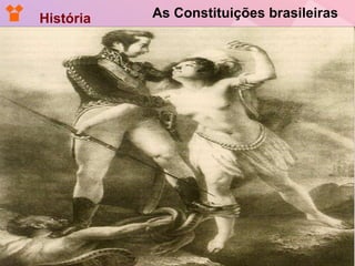 As Constituições brasileiras História  