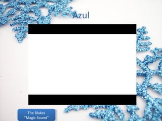 Azul The Blakes “ Magic Sound” 