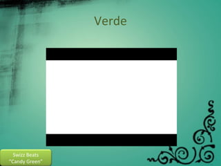 Verde Swizz Beats “ Candy Green” 