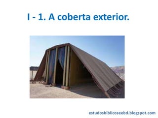 I - 1. A coberta exterior.
 