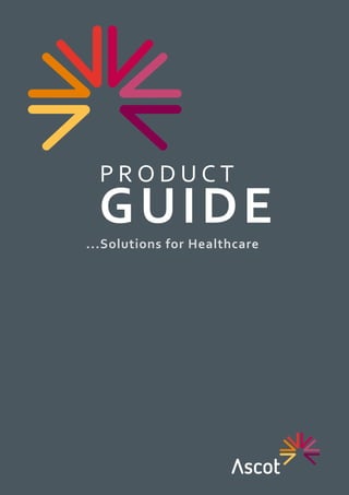 GUIDE
P R O D U C T
...Solutions for Healthcare
 