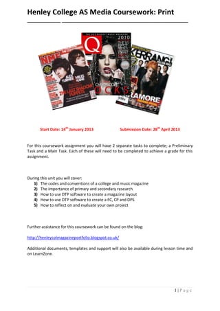 Henley College AS Media Coursework: Print
_____________ _________________________________________________




       Start...