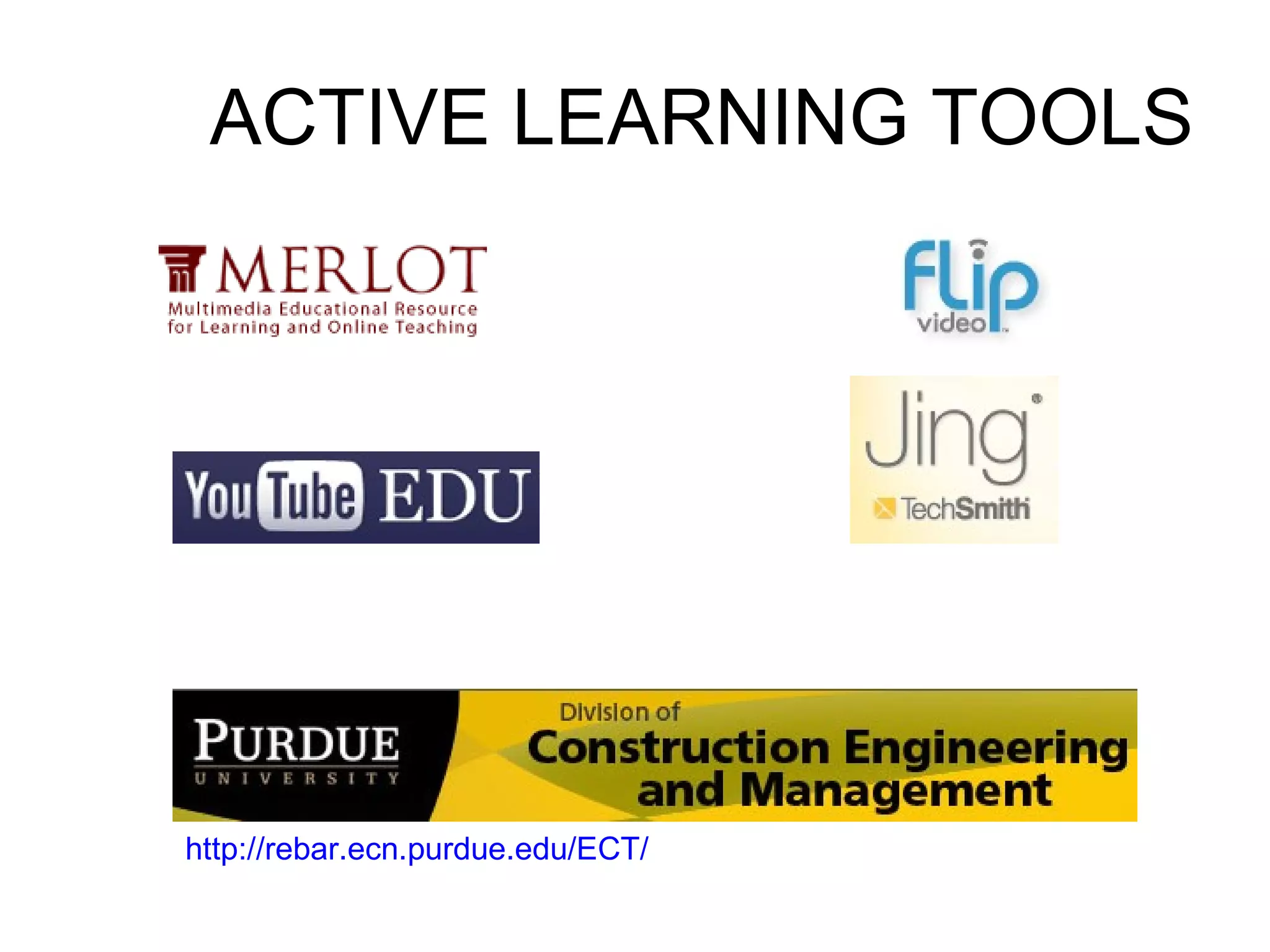 ACTIVE LEARNING TOOLS http://rebar.ecn.purdue.edu/ECT/ 