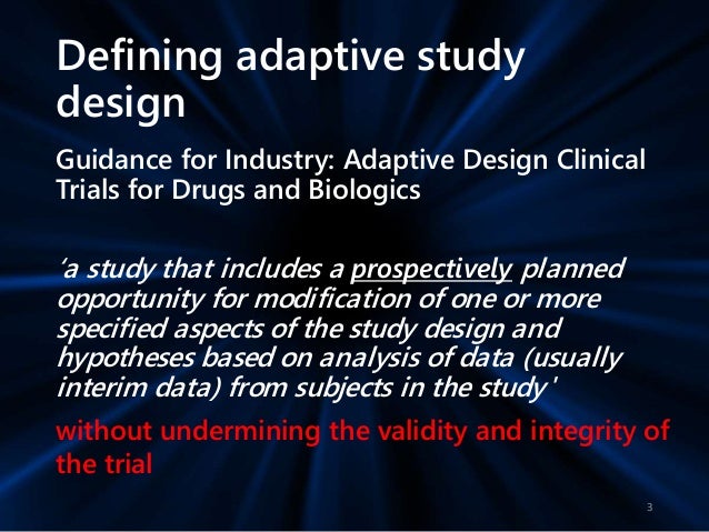 Adaptive Study Designs Adaptive Study Designs
