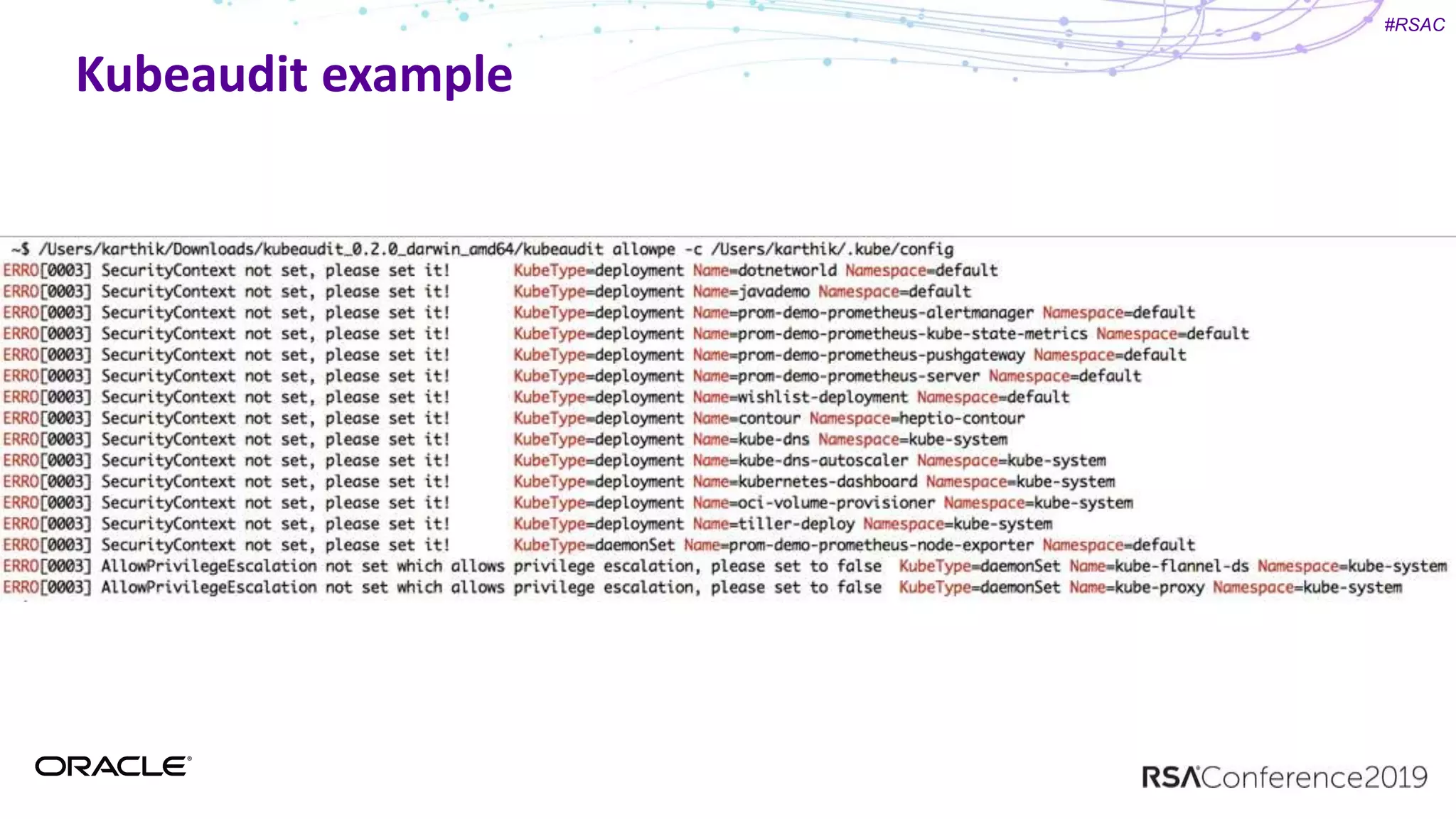 #RSAC
Kubeaudit example
 