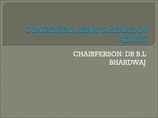 CHAIRPERSON: DR B.L
BHARDWAJ
 