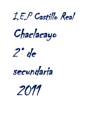 I.E.P Castillo Real<br />Chaclacayo<br />   2° de                                secundaria <br />    2011   <br />Tema: <br />Cualidades de un buen   reportero<br />Por: Jeffer Rojas <br />                   <br />